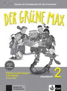 Der grüne Max 2Deutsch als Fremdsprache für die Primarstufe. Arbeitsbuch mit Audio-CD